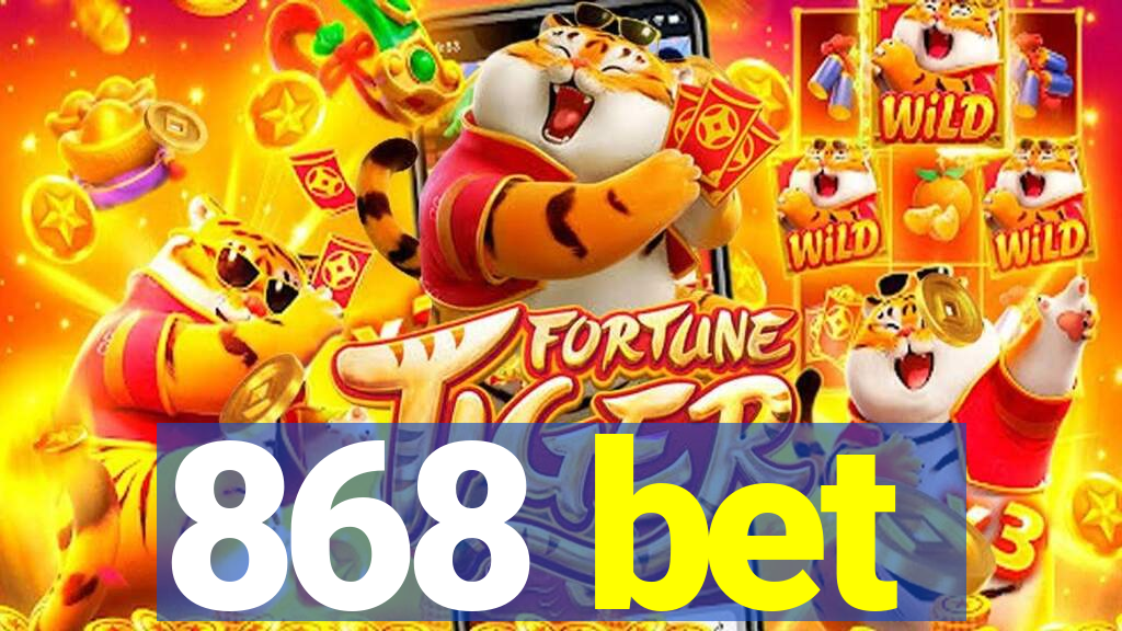 868 bet